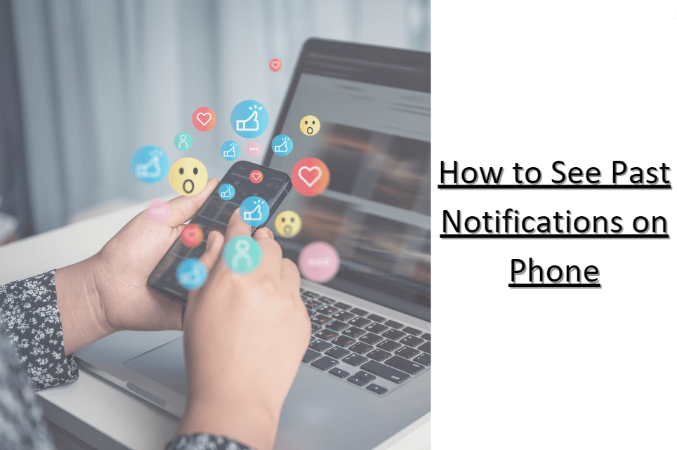 
 how to see past notifications
    