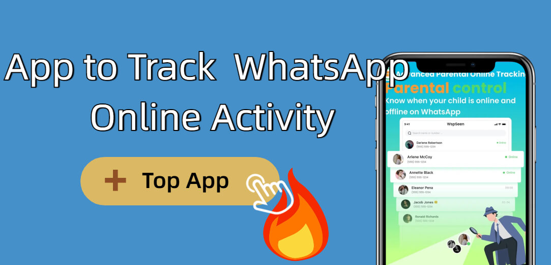 app to track WhatsApp online activity