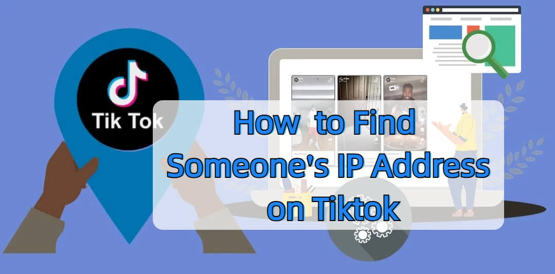 how to find someone's IP address on TikTok