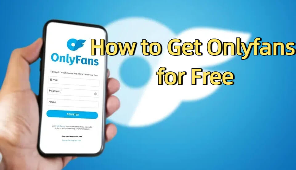 how to get OnlyFans for free